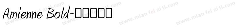 Amienne Bold字体转换